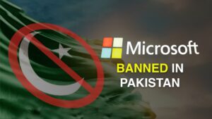 Microsoft banned in pakistan - The StartUP Facts